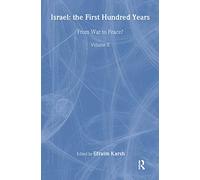 Israel: the First Hundred Years: Volume II: From War to Peace? (Israeli History, Politics and Society)