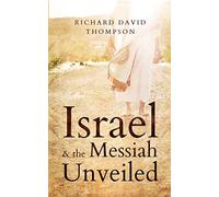 Israel & the Messiah Unveiled