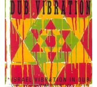 Israël Vibration - Dub Vibration