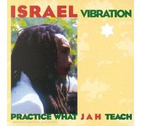 Israel Vibration - Practice What Jah Teach