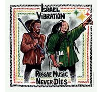 Israel Vibration - Reggae Music Never Dies