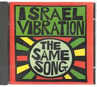 Israel Vibration - The Same Song