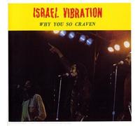 Israel Vibration - Why You So Craven