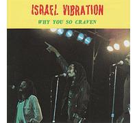 ISRAEL VIBRATION - WHY YOU SO CRAVEN [VINYL]
