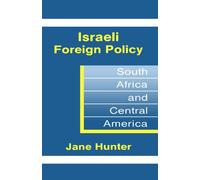 Israeli Foreign Policy: South Africa and Central America