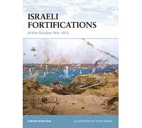 Israeli Fortifications of the October War 1973 (Fortress)