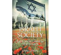 Israeli Society: From Social Unrest to War in Gaza
