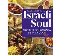 Israeli Soul: Easy, Essential, Delicious