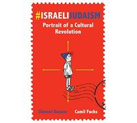 #IsraeliJudaism: Portrait of a Cultural Revolution