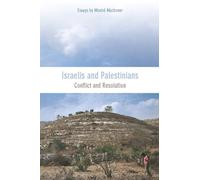 Israelis and Palestinians: Conflict and Resolution