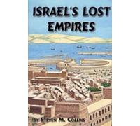 Israel's Lost Empires (The Lost Tribes of Israel, 2)