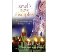 Israel's New Disciples: Why Are So Many Jews Turning to Jesus