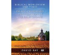Israel's Prophesied Annihilation of the Palestinians