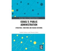 Israel's Public Administration : Structure, Functions and Needed Reforms