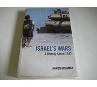 Israel's Wars: A History since 1947 (Warfare and History)