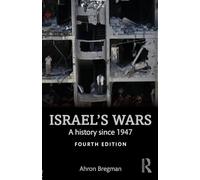 Israel's Wars – A History Since 1947 – Warfare and History