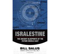 Isralestine: The Ancient Blueprints of the Future Middle East