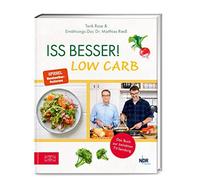 Iss besser LOW CARB: Die besten kohlenhydratar, Rose, Riedl.