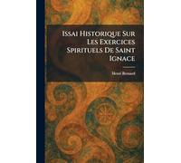 Issai Historique Sur Les Exercices Spirituels De Saint Ignace