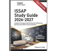 ISSAP Study Guide 2026-2027: Complete Coverage of All Six Security Architecture Domains with 1600+ Practice Questions