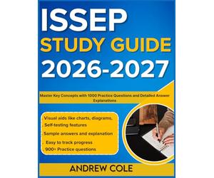 ISSEP STUDY GUIDE 2026-2027: Master Key Concepts With 1000 Practice Questions And Detailed Answer Explanations