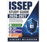 ISSEP STUDY GUIDE 2026-2027: Risk Management, Security Planning, and Implementation for the ISC2 Certification Exam