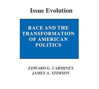 Issue Evolution: Race and the Transformation of American Politics
