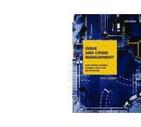 Issues and Crisis Management: Exploring Issues, Crises, Risk and Reputation