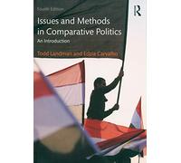 Issues and Methods in Comparative Politics : An Introduction