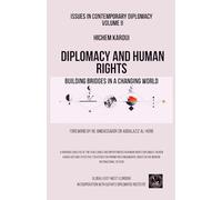 Issues in Contemporary Diplomacy (II): Diplomacy and Human Rights: Building Bridges in a Changing World: 2