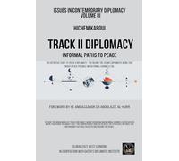 Issues in Contemporary Diplomacy (III): Track II Diplomacy: Informal Paths To Peace