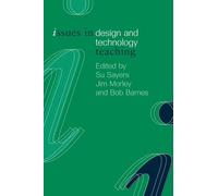 Issues in Design and Technology Teaching (Issues in Teaching Series)