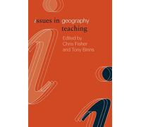 Issues in Geography Teaching (Issues in Teaching Series)