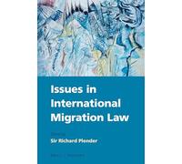Issues in International Migration Law