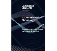 Issues in Metrical Phonology: Insights from Ukrainian (Elements in Phonology)