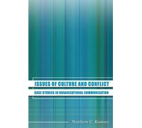 Issues of Culture and Conflict: Case Studies in Organizational Communication