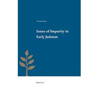 Issues of Impurity in Early Judaism