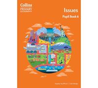 Issues - Pupil Book 6 (Collins Primary Geography)