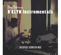 Issugi & DJ Scratch Nice - B'klyn Instrumentals [Japan CD] PCD-18793