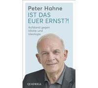 Ist das euer Ernst?: Aufstand gegen Idiotie und Ideologie by Hahne New.