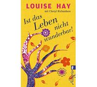 Ist das Leben nicht wunderbar, Hay, Richardson, Gorden 9783548746203 New.