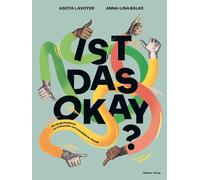 Ist das okay?: Ein Kinderfachbuch zur Praventio, Lavoyer, Balke.