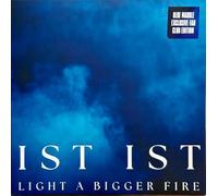 IST IST - Light A Bigger Fire