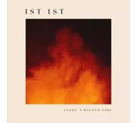 IST IST: LIGHT A BIGGER FIRE LP vinyl PRE ORDER