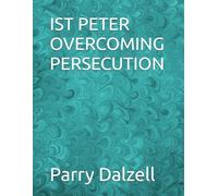 IST PETER OVERCOMING PERSECUTION