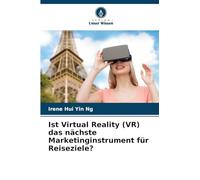 Ist Virtual Reality (VR) das nächste Marketinginstrument für Reiseziele?