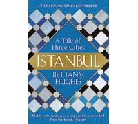 Istanbul – A Tale of Three Cities