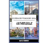 ISTANBUL GUIDA DI VIAGGIO 2026