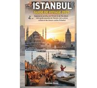 Istanbul GUIDE DE VOYAGE 2025