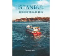 Istanbul Guide de Voyage 2026